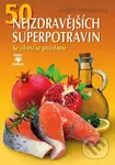 50 nejzdravějších superpotravin (Ke zdraví se projídáme) - Brigitte Hamannová