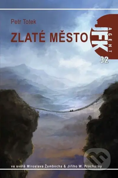 Zlaté město (JFK 32) - Petr Totek - kniha z kategorie Sci-fi