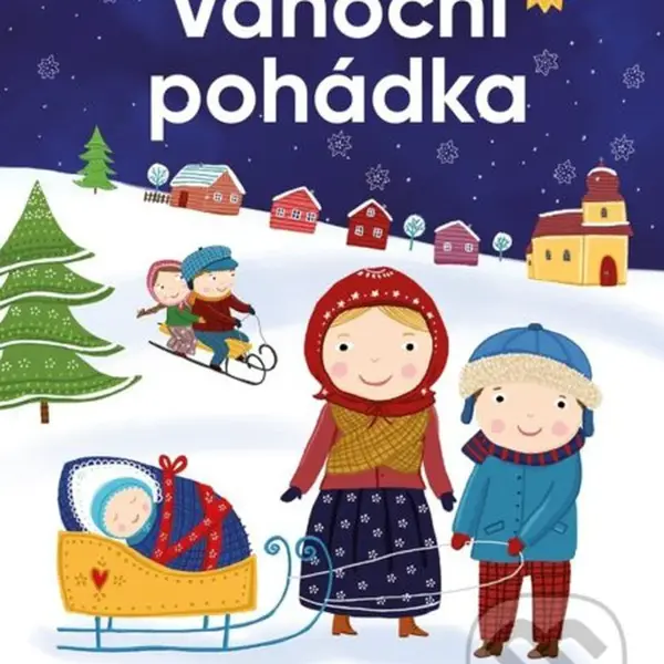 Vánoční pohádka (Proč nosí Ježíšek dětem dárky?) - Daniela Krolupperová, Michaela Bergmannová (ilustrátor) - kniha z kategorie Beletrie pro děti