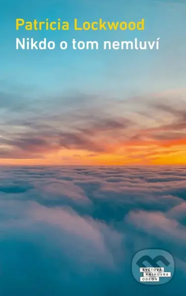 Nikdo o tom nemluví - Patricia Lockwood - kniha z kategorie Společenská beletrie