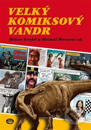 Velký komiksový vandr - Milan Krejčí, Michal Moravec - kniha z kategorie Komiksy