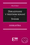 Dokazovanie v trestnom konaní - Svedok (Judikatúra) - kniha z kategorie Trestní právo