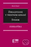 Dokazovanie v trestnom konaní - Svedok (Judikatúra) - Miloš Deset
