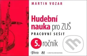 Hudební nauka pro ZUŠ 5. ročník (Pracovní sešit) - Martin Vozar - kniha z kategorie Základní umělecké školy