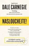 Naslouchejte! - Dale Carnegie