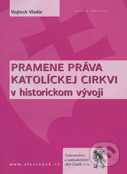 Pramene práva katolíckej cirkvi v historickom vývoji - kniha z kategorie Historie