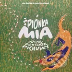 Špiónka Mia - Případ Doktora Pichulky - Jan Dvořák, Jana Macečková - kniha z kategorie Pohádky