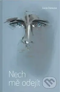 Nech mě odejít - Lucie Závacká