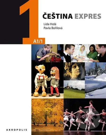 Čeština expres 1 (+CD) ((A1/1) - španělská) - Lída Holá, Pavla Bořilová