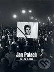 Jan Palach 16. - 25.1. 1969 - Kolektív autorov - kniha z kategorie Historie