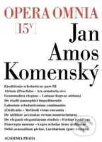Opera omnia 15/IV - Jan Amos Komenský - kniha z kategorie Střední školy