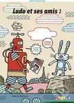 Ludo et ses amis 1: Cahier d'activités - Marchois Corinne - kniha z kategorie Jazykové učebnice a slovníky