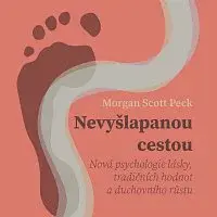 Tomáš Voženílek – Peck: Nevyšlapanou cestou. Nová psychologie lásky, tradičních hodnot a duchovního růstu
