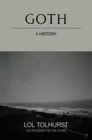 Goth: A History