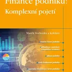 Finance podniku: Komplexní pojetí