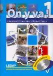 ON Y VA! 1. Sada učebnice + 2CD