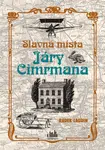 Slavná místa Járy Cimrmana