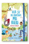 Hor sa do divočiny Pri rieke