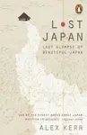 Lost Japan: Last Glimpse of Beautiful Japan