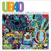 UB40 featuring Ali, Astro & Mickey – A Real Labour Of Love