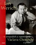 Jan Werich ve fotografiích a vzpomínkách Václava Chocholy a přátel - kniha z kategorie Fotografie