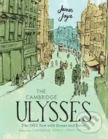 The Cambridge Ulysses: The 1922 Text with Essays and Notes - kniha z kategorie Literární věda