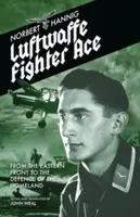 Luftwaffe Fighter Ace - Norbert Hannig