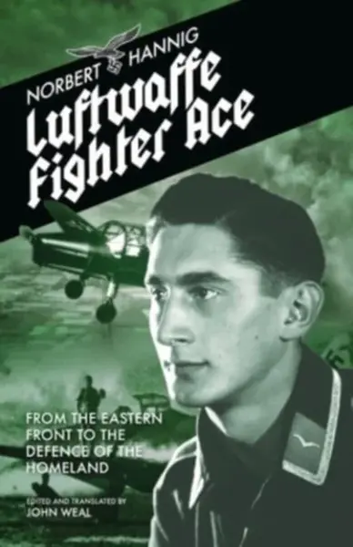 Luftwaffe Fighter Ace - Norbert Hannig