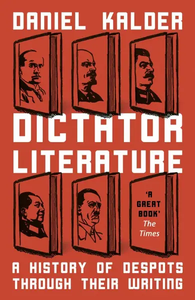 Dictator Literature - Daniel Kalder