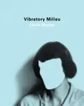 Vibratory Milieu - Carrie Hunter