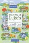 Meet Me at Luke's - Kristine Eckart