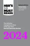 HBR's 10 Must Reads 2024 - Satya Nadella, Lynda Gratton, Harvard Business Review, Marco Iansiti, Ella F. Washington