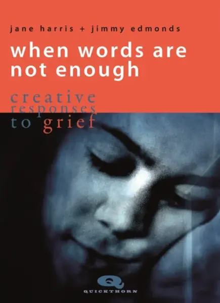 When Words are not Enough - Jane Harris