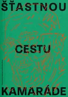 Šťastnou cestu, kamaráde - Petr Ligocký, Karel Nosek