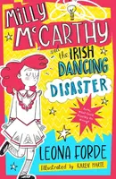 Milly McCarthy and the Irish Dancing Disaster - Leona Forde