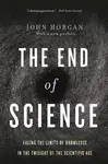 End Of Science - John Horgan
