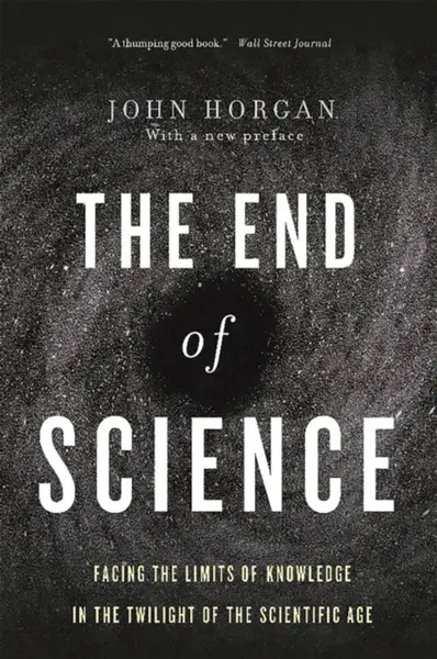 End Of Science - John Horgan