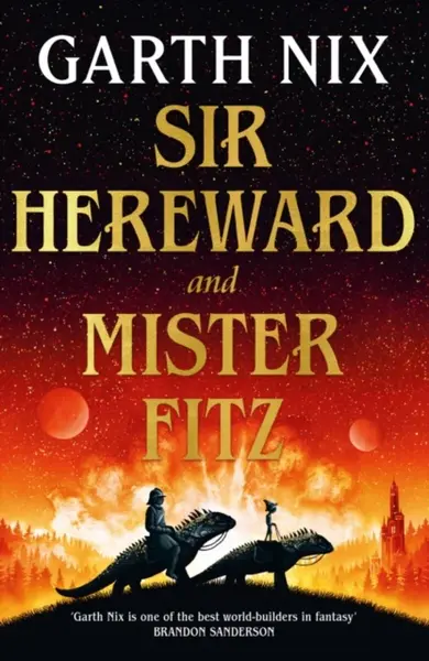 Sir Hereward and Mister Fitz - Garth Nix