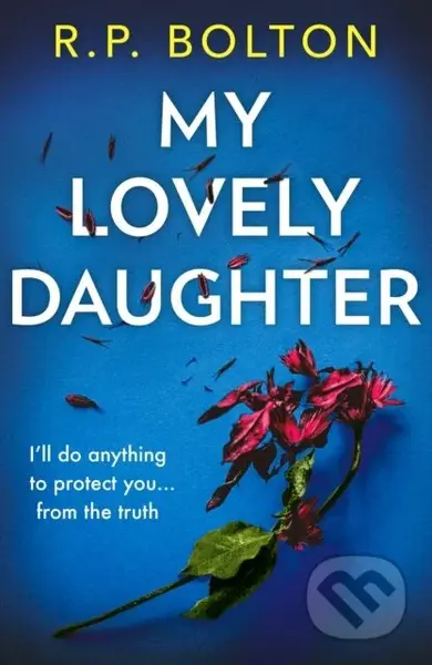 My Lovely Daughter - R.P. Bolton - kniha z kategorie Detektivky, thrillery a horory