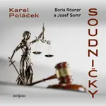 Soudničky - Karel Poláček, Josef Somr, Boris Rösner - audiokniha