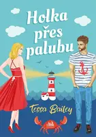Holka přes palubu (poškozená) - Tessa Bailey
