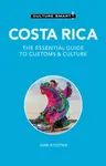 Costa Rica - Culture Smart! - Russell Maddicks, Jane Koutnik