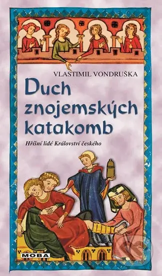 Duch znojemských katakomb - Vlastimil Vondruška - kniha z kategorie Detektivky, thrillery a horory