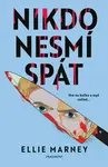Nikdo nesmí spát - Ellie Marney