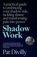 Shadow Work - Pat Divilly