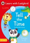 Tell the Time: A Learn with Ladybird Activity Book 5-7 years - Ladybird