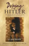 Defying Hitler - Sebastian Haffner