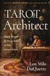 The Tarot Architect - Lon Milo DuQuette