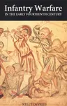 Infantry Warfare in the Early Fourteenth Century - Kelly Devries