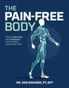 The Pain-Free Body - Daniel Ginader